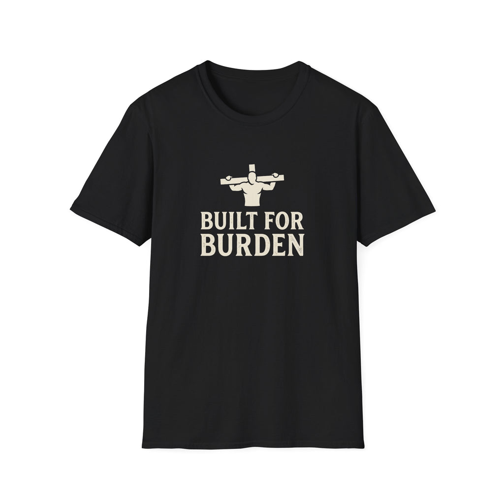 Built For Burden T-Shirt