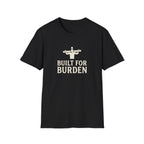 Built For Burden T-Shirt