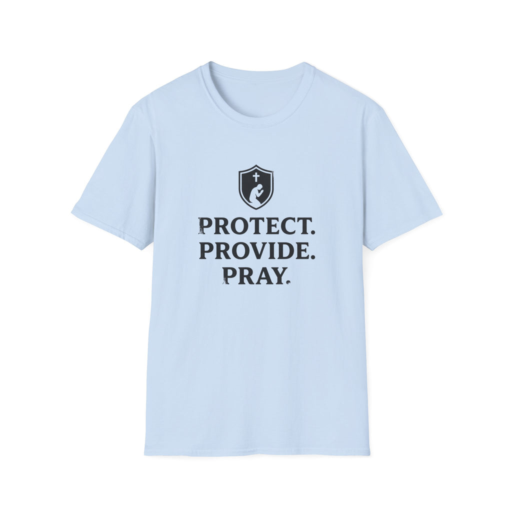 Protect. Provide. Pray. T-Shirt
