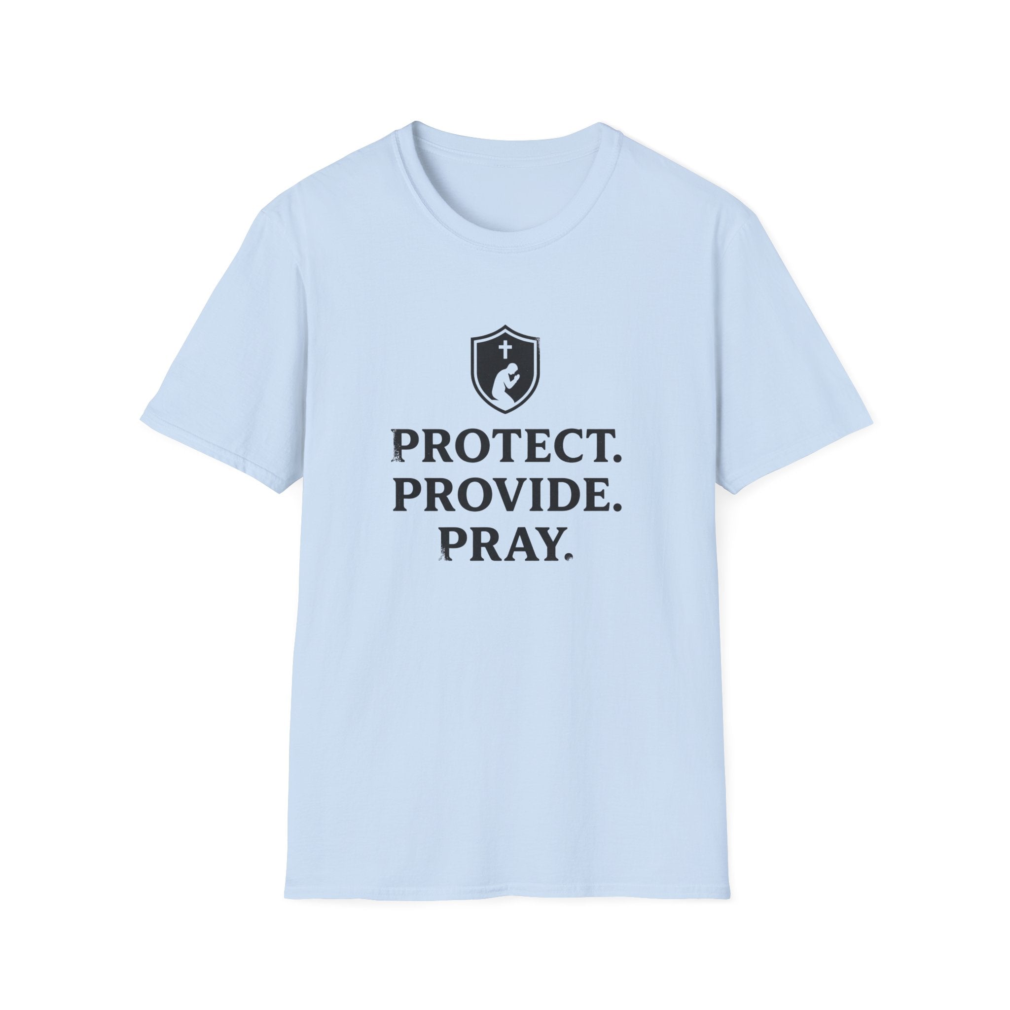Protect. Provide. Pray. T-Shirt