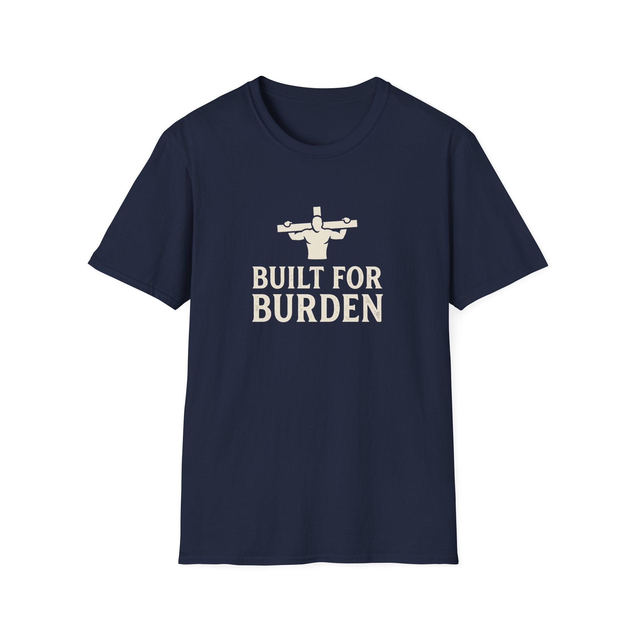 Built For Burden T-Shirt
