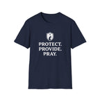 Protect. Provide. Pray. T-Shirt