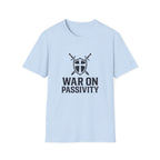 War on Passivity T-Shirt