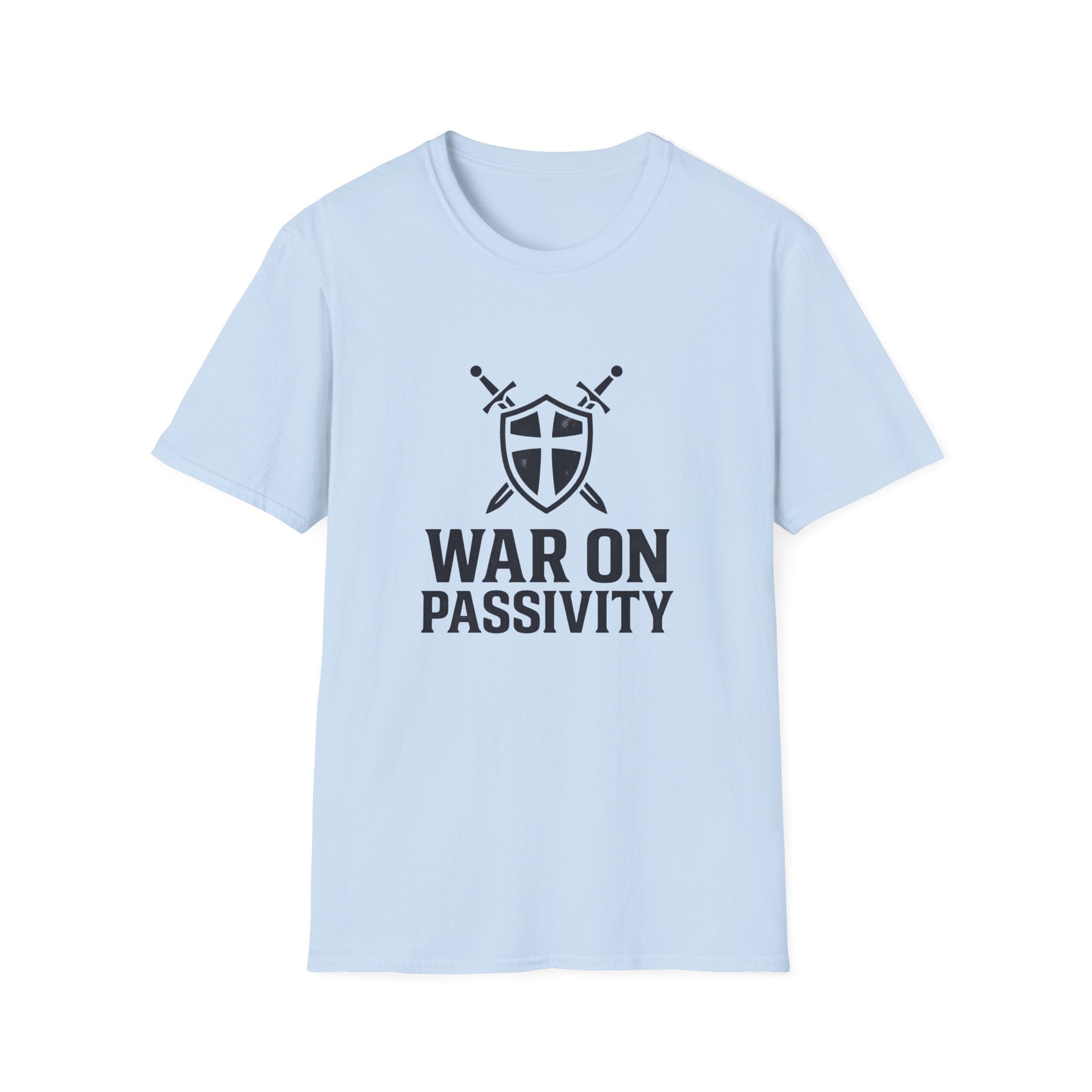 War on Passivity T-Shirt