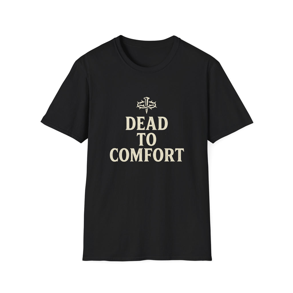 Dead to Comfort T-Shirt