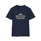 Men Who Endure T-Shirt