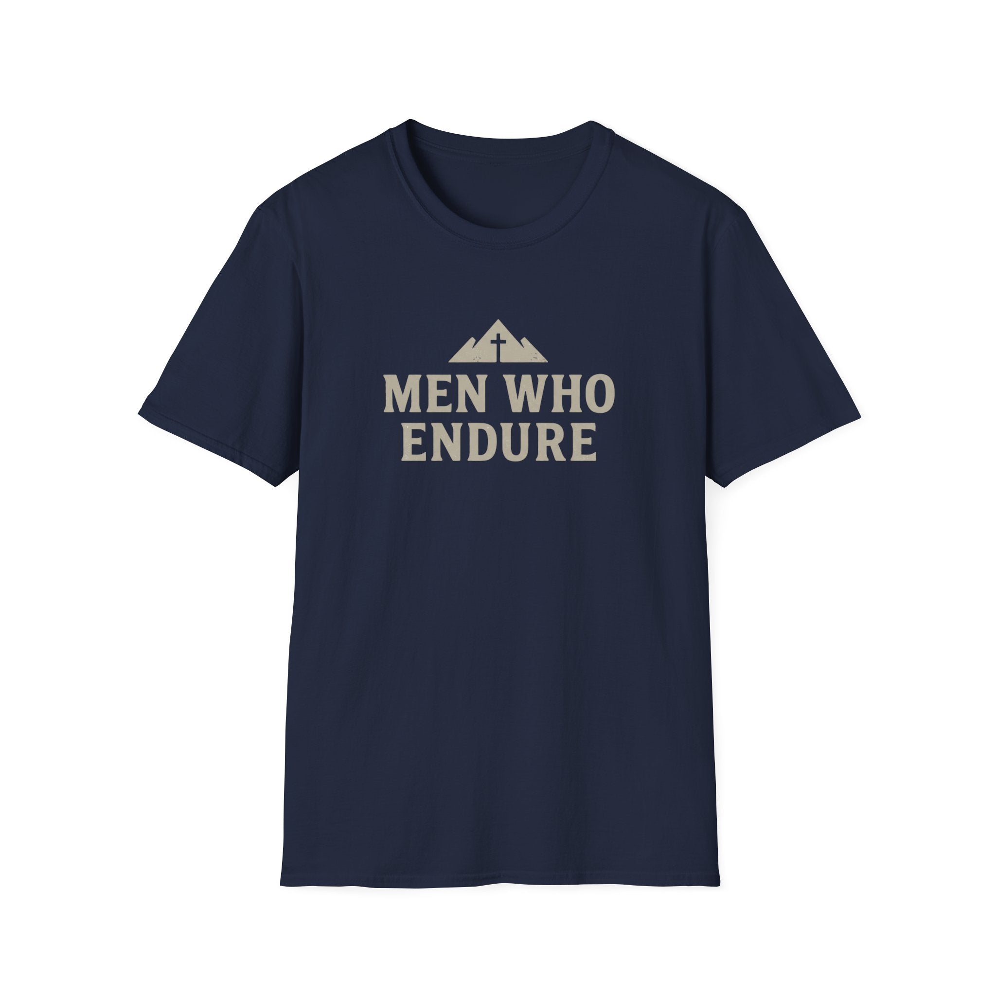 Men Who Endure T-Shirt