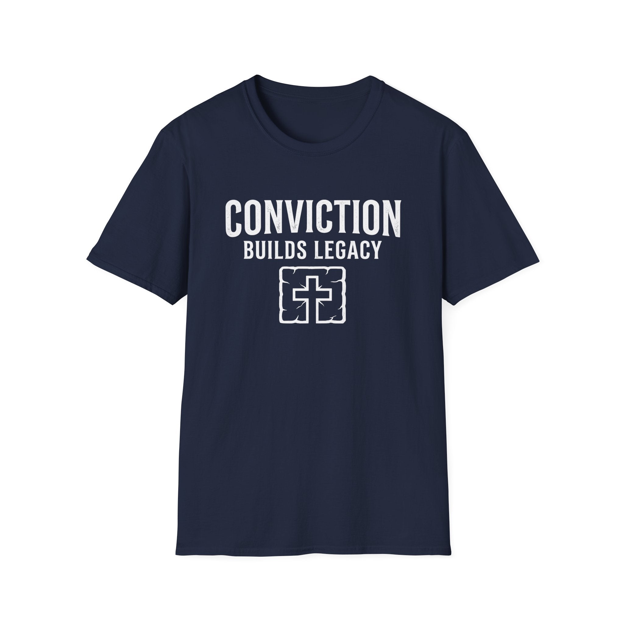 Conviction Builds Legacy T-Shirt