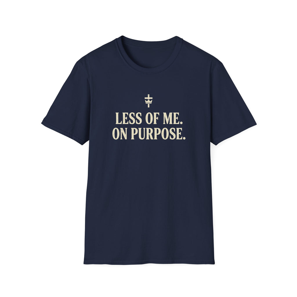 Less of Me. T-Shirt