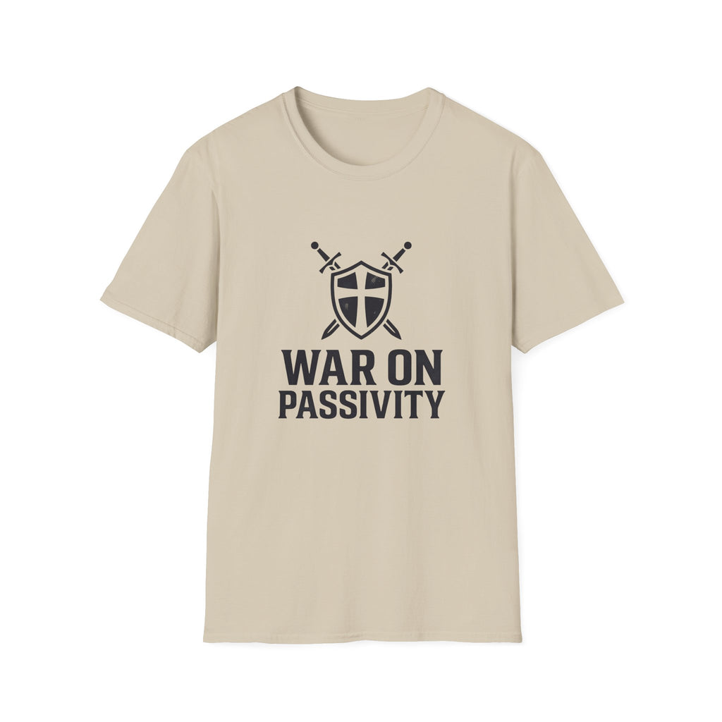 War on Passivity T-Shirt