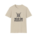 War on Passivity T-Shirt