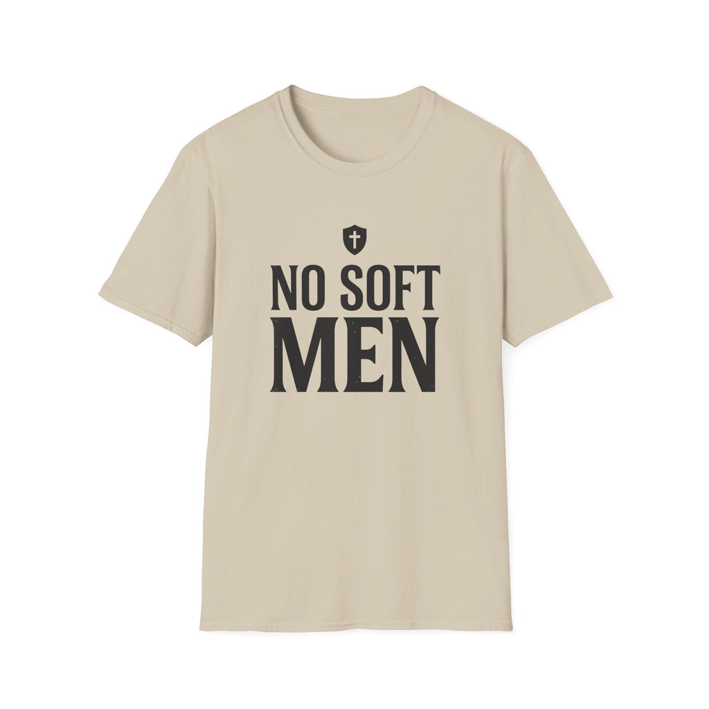No Soft Men T-Shirt