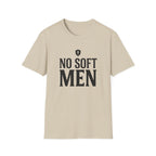 No Soft Men T-Shirt