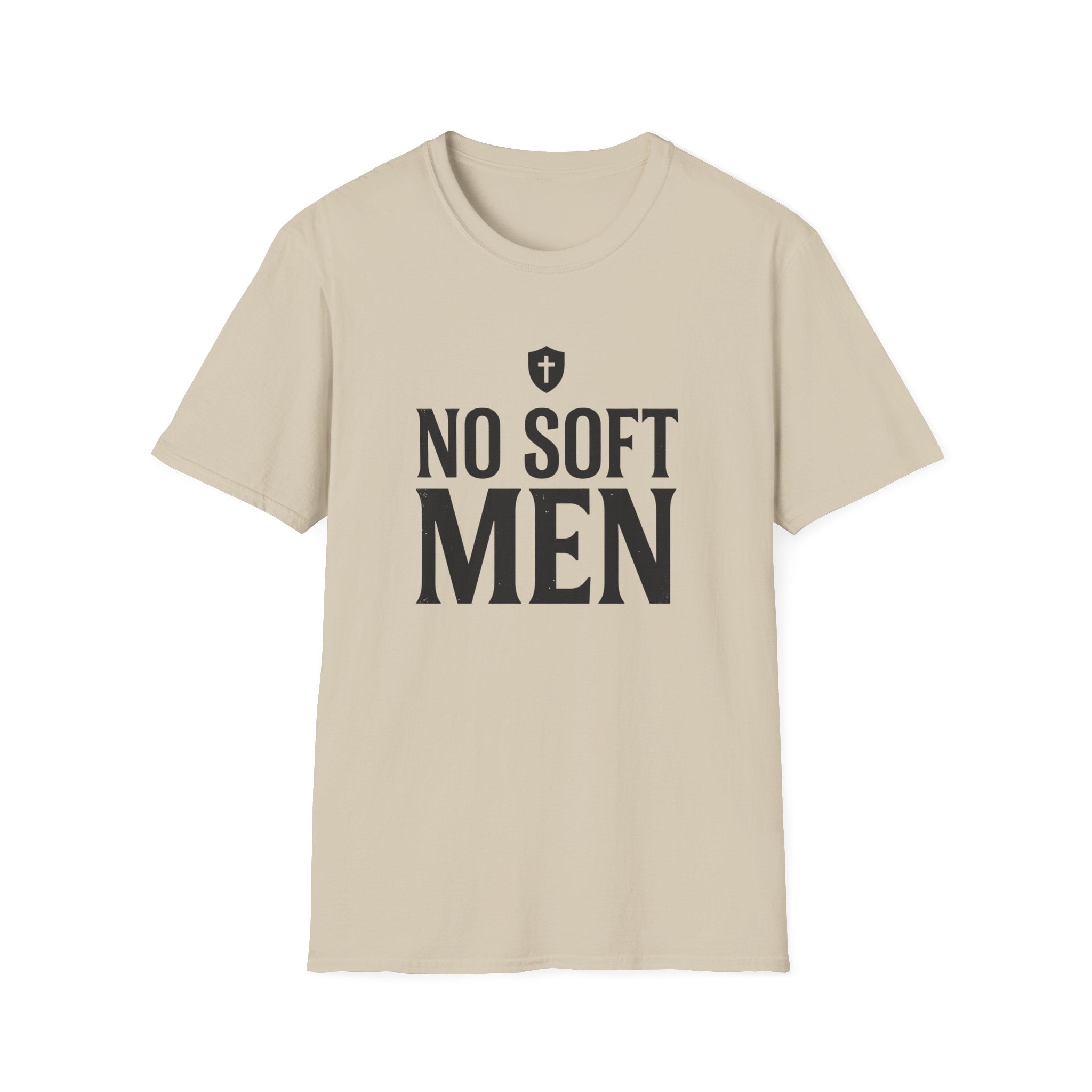 No Soft Men T-Shirt