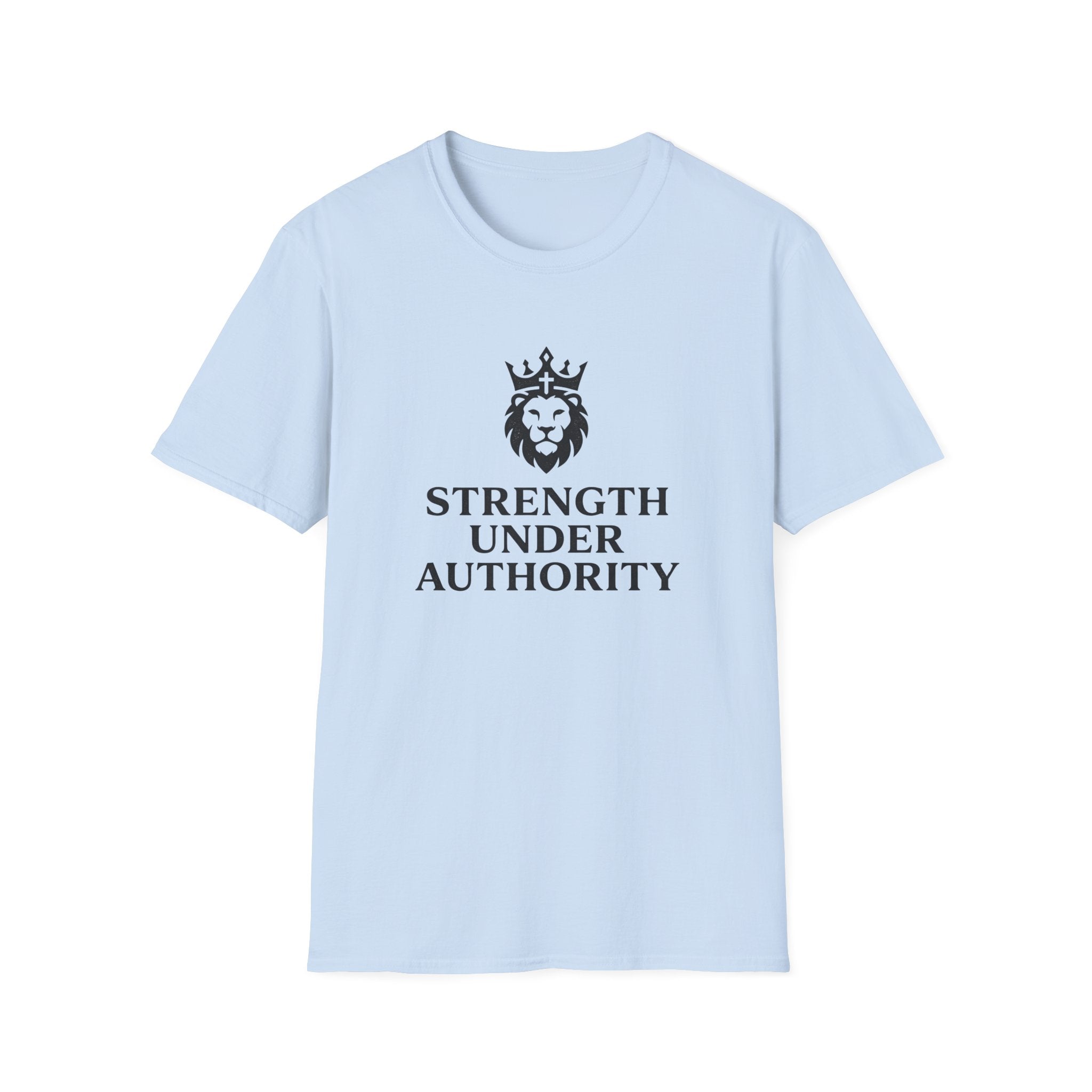 Strength Under Authority T-Shirt