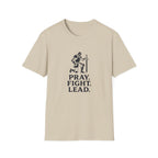 Pray. Fight. Lead. T-Shirt