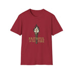 Faithful In The Fire T-Shirt