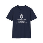 Strength Under Authority T-Shirt