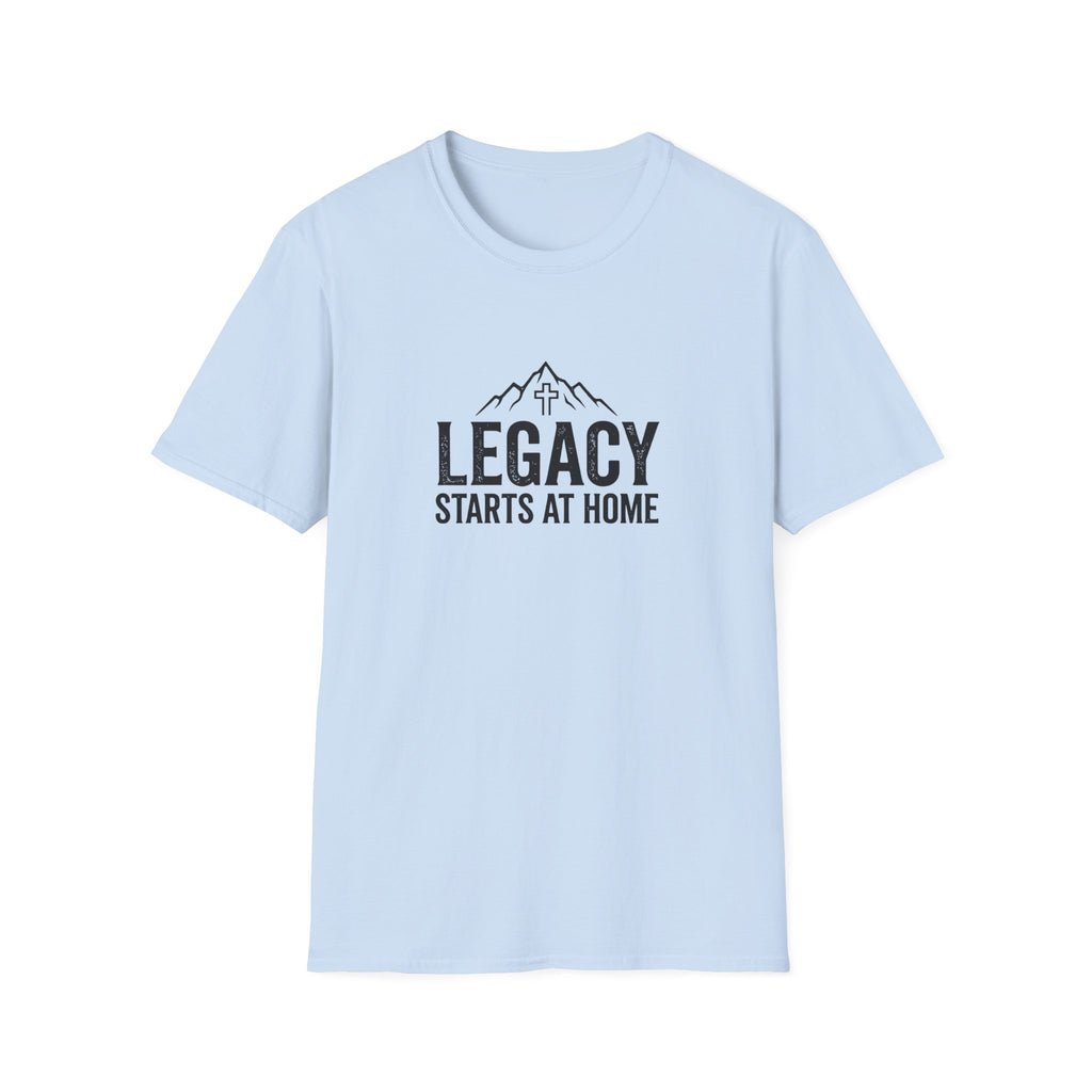 Legacy Starts at Home T-Shirt