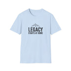 Legacy Starts at Home T-Shirt