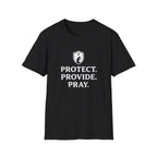Protect. Provide. Pray. T-Shirt
