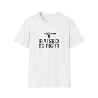 Raised To Fight T-Shirt