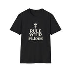 Rule Your Flesh T-Shirt