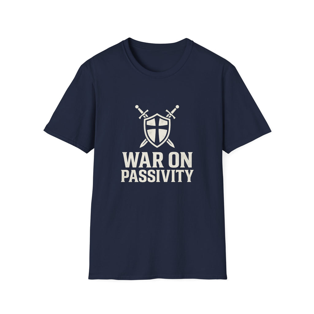 War on Passivity T-Shirt