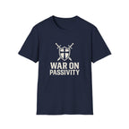 War on Passivity T-Shirt
