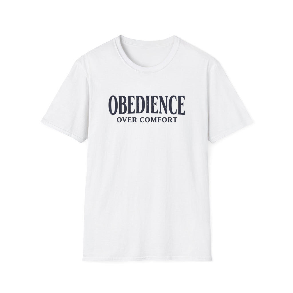 Obedience Over Comfort T-Shirt