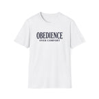 Obedience Over Comfort T-Shirt