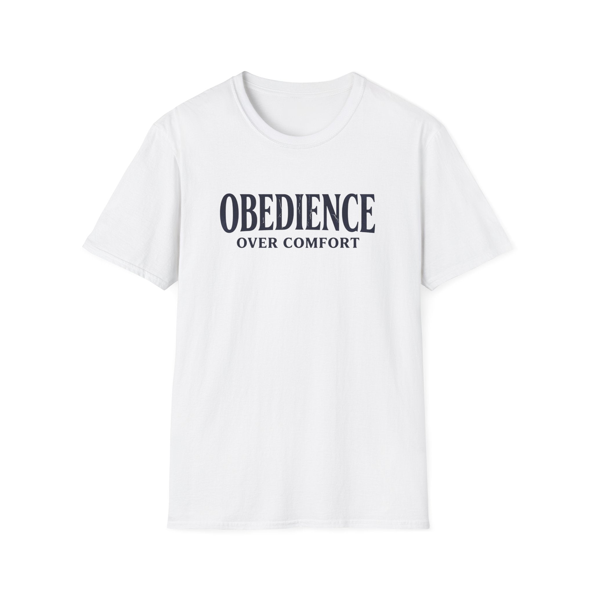 Obedience Over Comfort T-Shirt