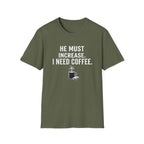 I Need Coffee T-Shirt