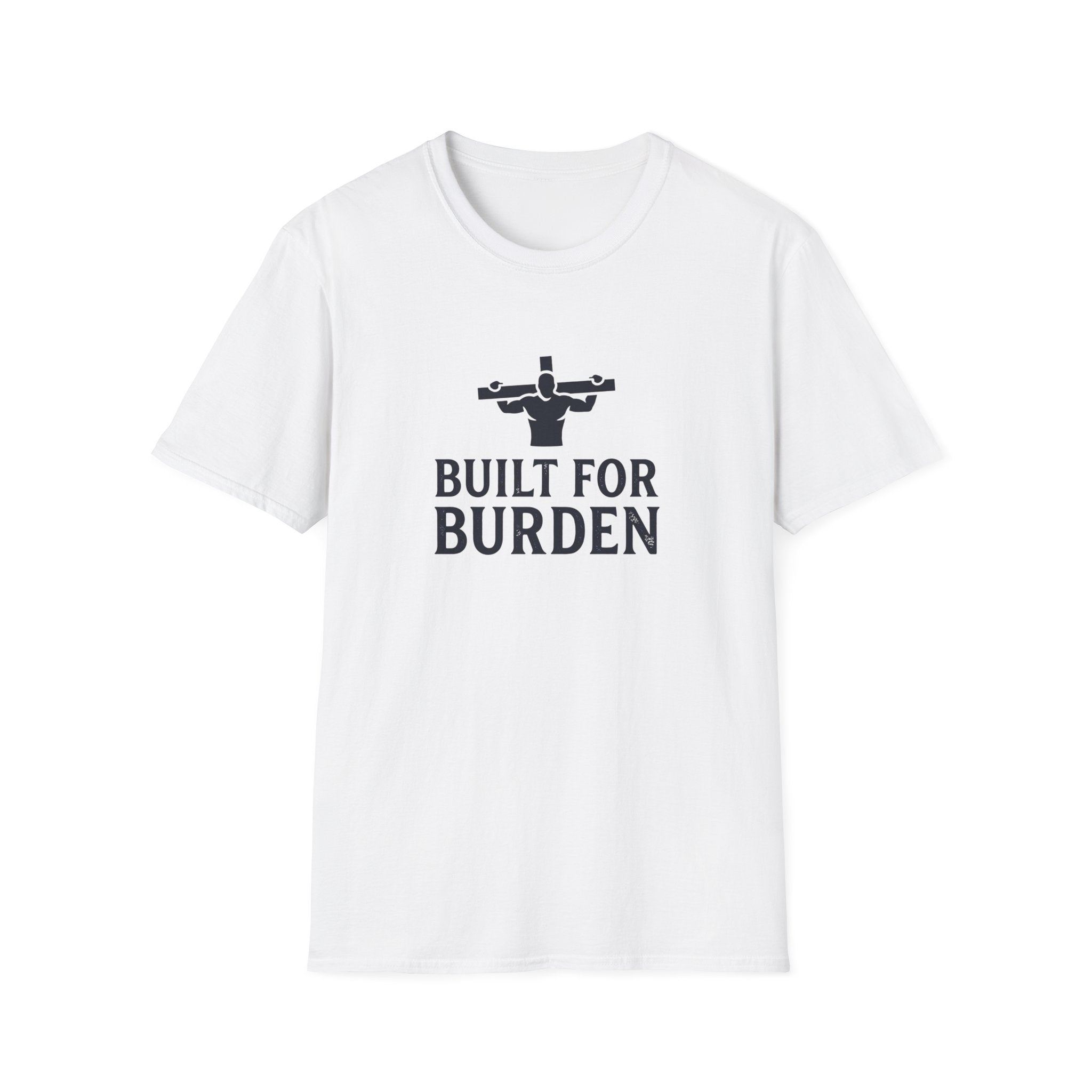 Built For Burden T-Shirt