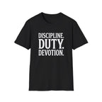 Discipline. Duty. Devotion. T-Shirt