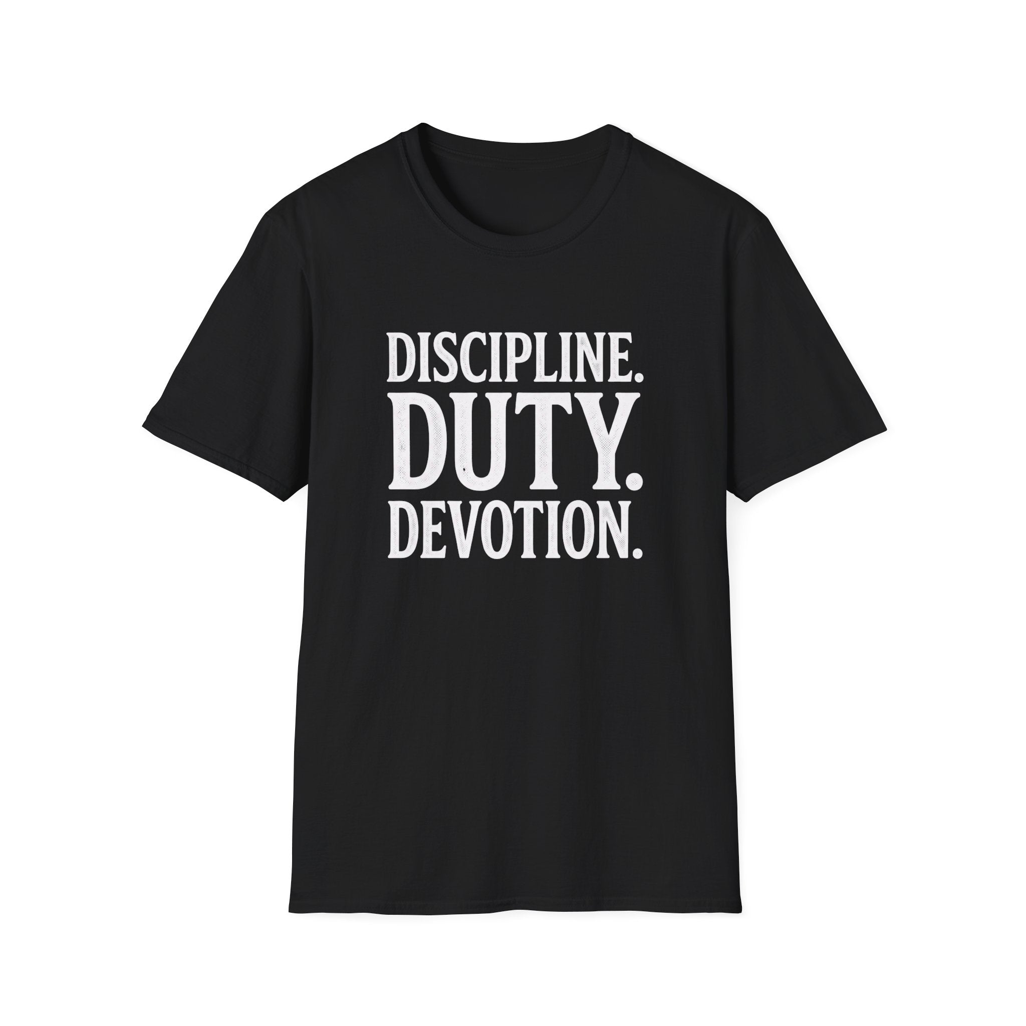 Discipline. Duty. Devotion. T-Shirt