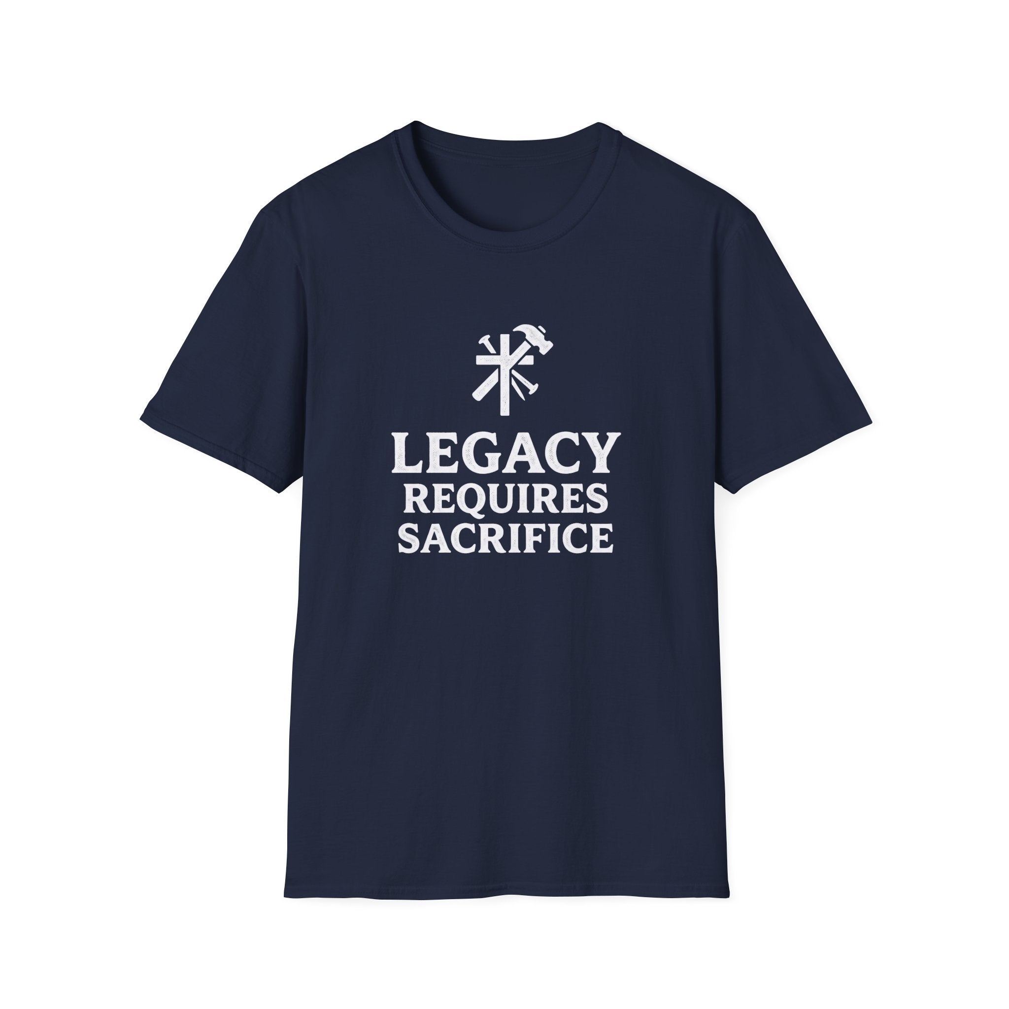 Legacy Requires Sacrifice T-Shirt