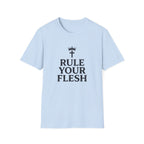 Rule Your Flesh T-Shirt