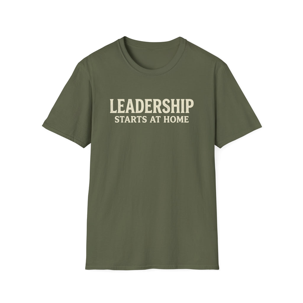 Leadership Starts at Home T-Shirt