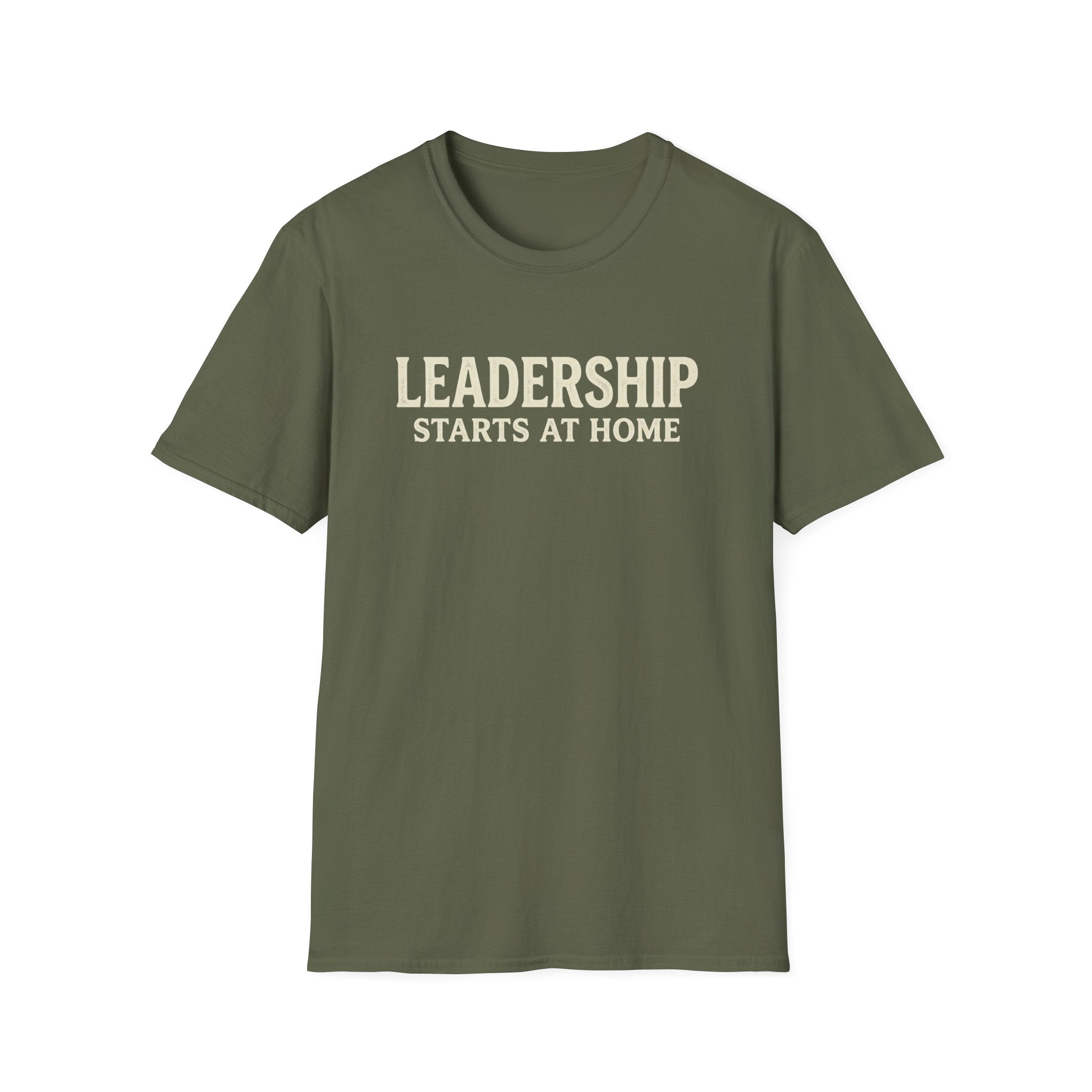Leadership Starts at Home T-Shirt
