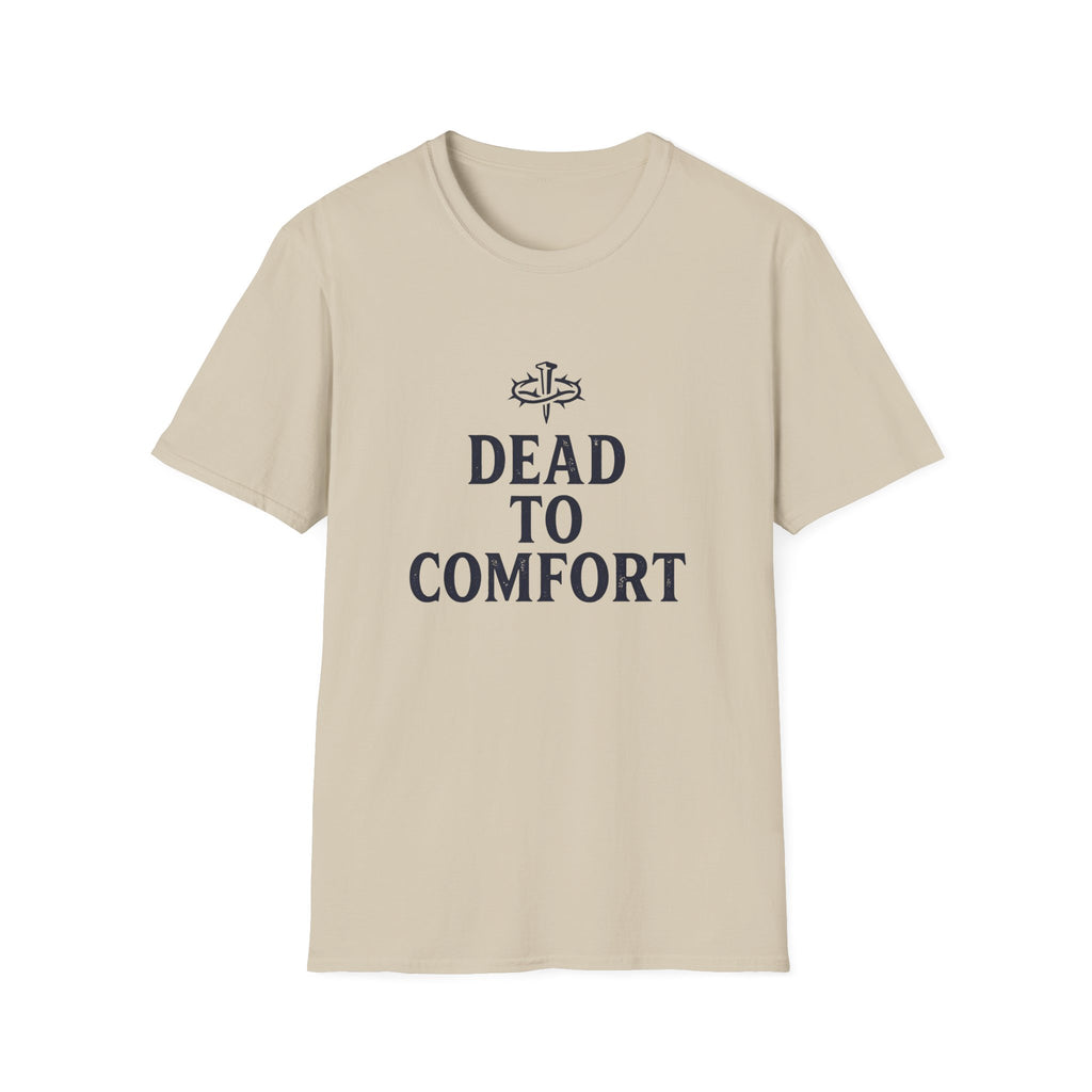 Dead to Comfort T-Shirt