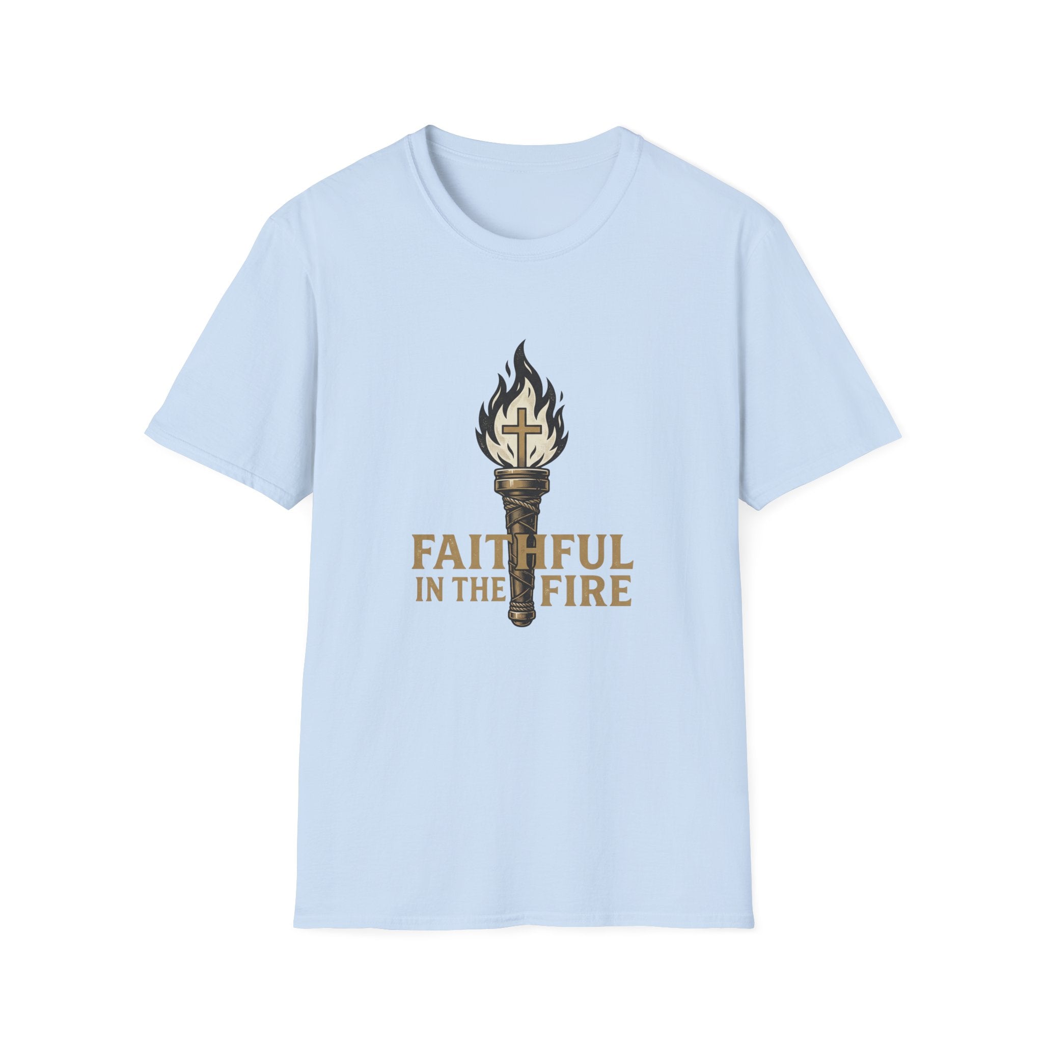 Faithful In The Fire T-Shirt