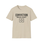 Conviction Builds Legacy T-Shirt