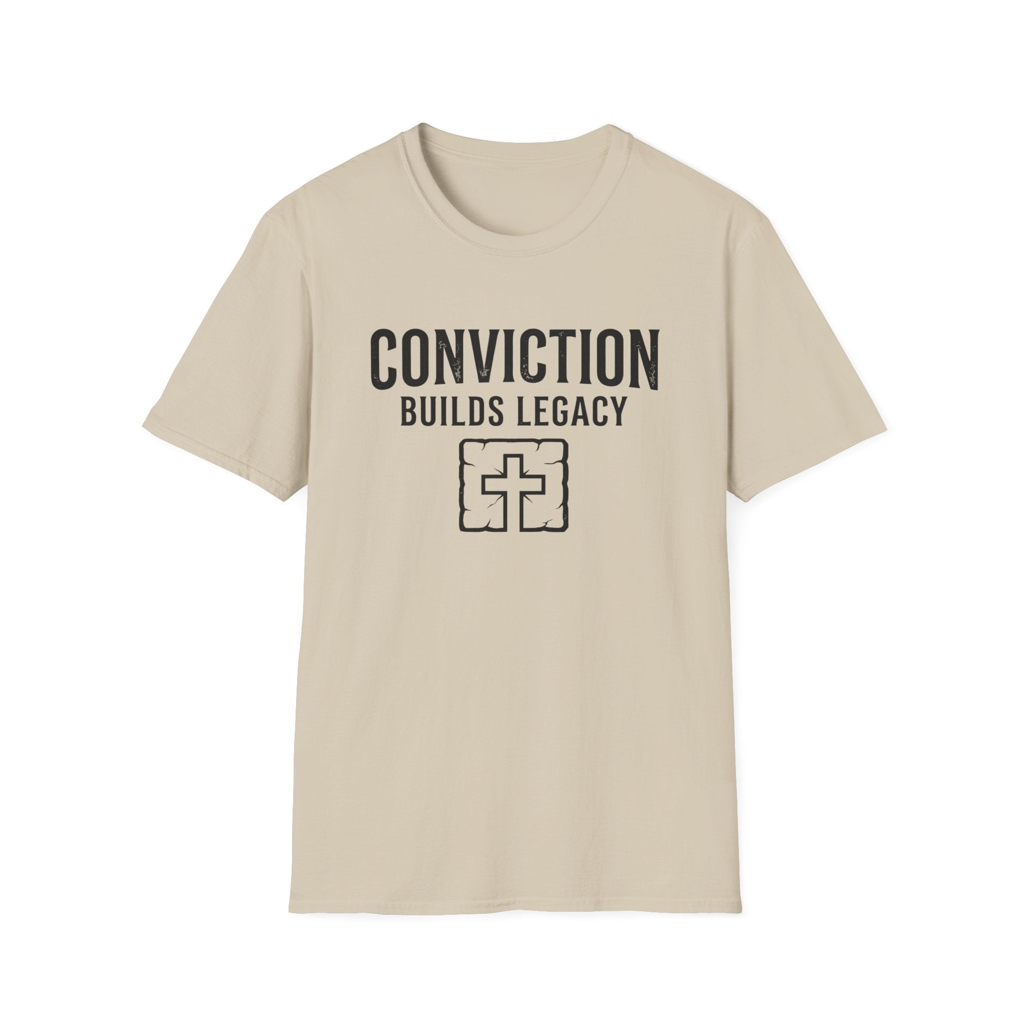 Conviction Builds Legacy T-Shirt