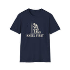 Kneel First T-Shirt