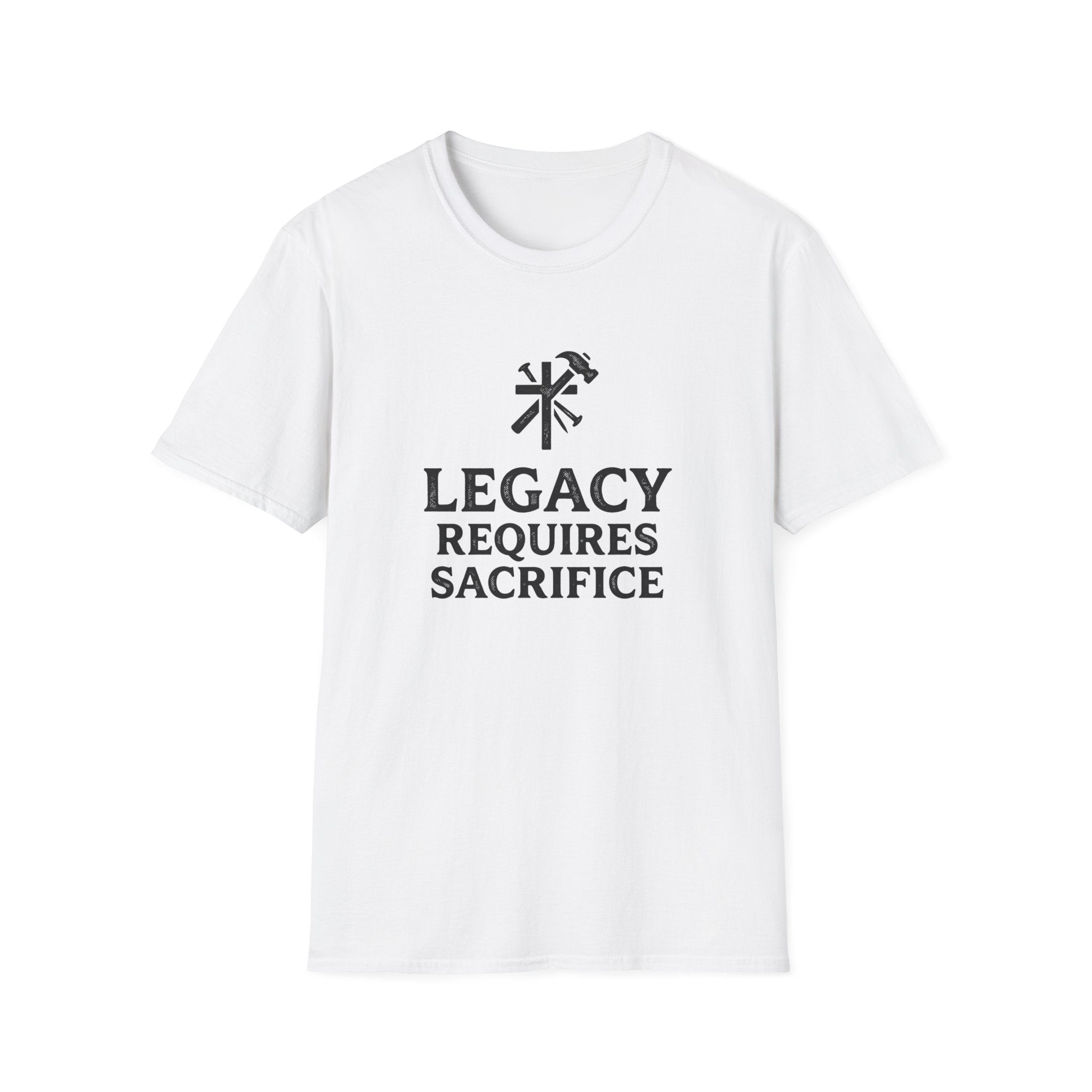 Legacy Requires Sacrifice T-Shirt
