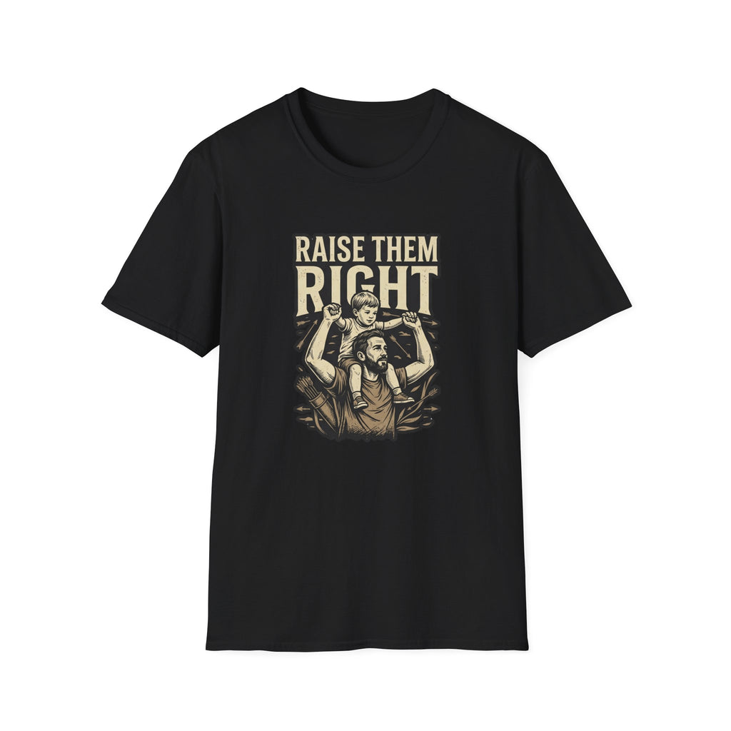Raise Them Right T-Shirt