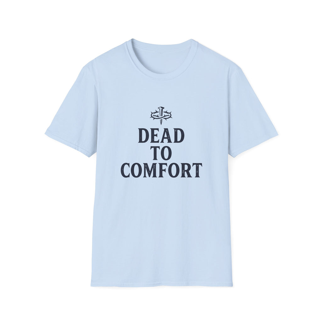 Dead to Comfort T-Shirt