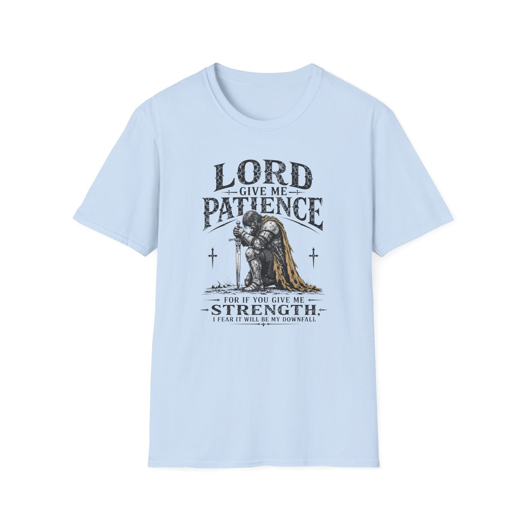 Lord, Give Me Patience T-Shirt