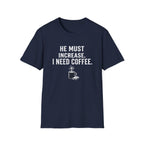 I Need Coffee T-Shirt